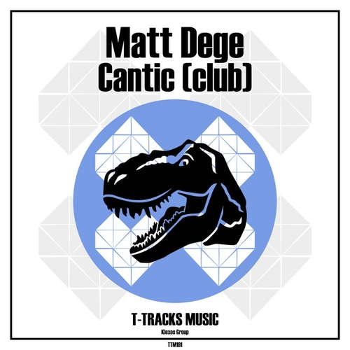 Matt Dege - Cantic (club) [TTM191]